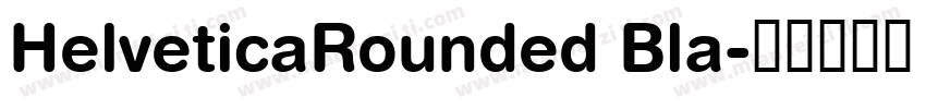 HelveticaRounded Bla字体转换